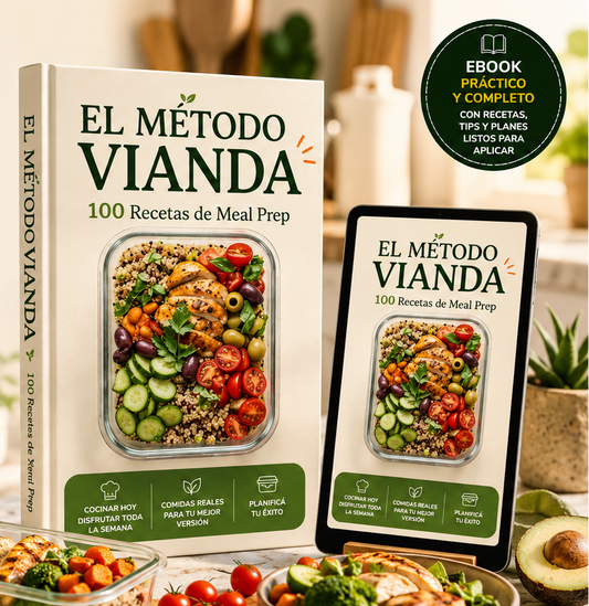 Método Vianda: Más de 100 Recetas Exitosas para tus Almuerzos, Cenas, desayunos y snacks